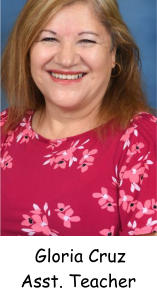Gloria Cruz Asst. Teacher